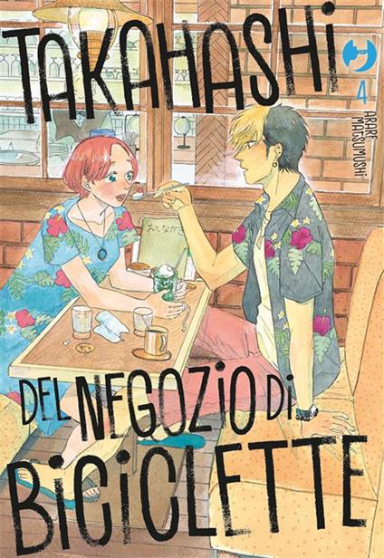 Takahashi del negozio di biciclette. Vol. 4 - Arare Matsumushi,Carlotta Spiga - ebook