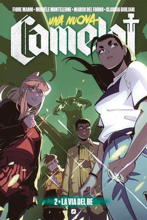 Una nuova Camelot. Vol. 1 - Fiore Manni,Michele Monteleone,Marco Del Forno - ebook