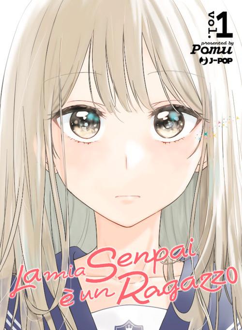 La mia senpai è un ragazzo. Vol. 1 - Pomu - copertina