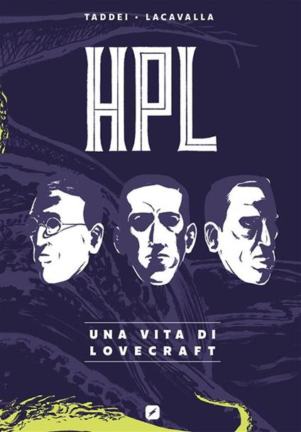 HPL. Una vita di Lovecraft - Marco Taddei,Marco Peano,Maurizio Lacavalla - ebook