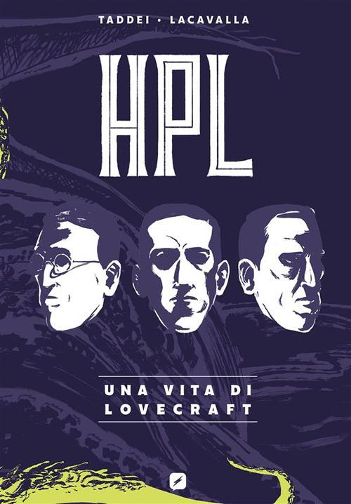 HPL. Una vita di Lovecraft - Marco Taddei,Marco Peano,Maurizio Lacavalla - ebook