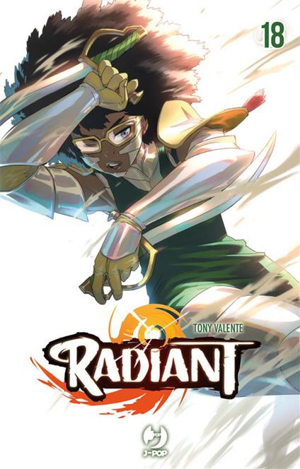 Radiant. Vol. 18 - Tony Valente,Federica Bruniera - ebook