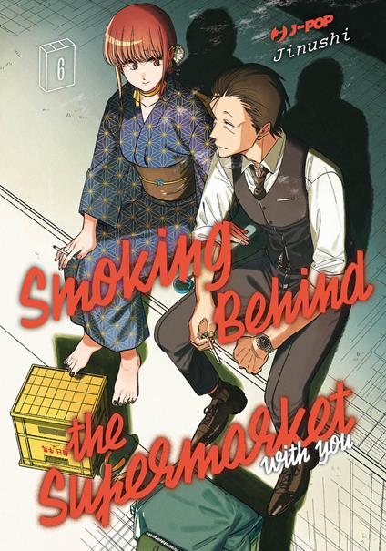 Smoking behind the supermarket with you. Vol. 6 - Jinushi - copertina
