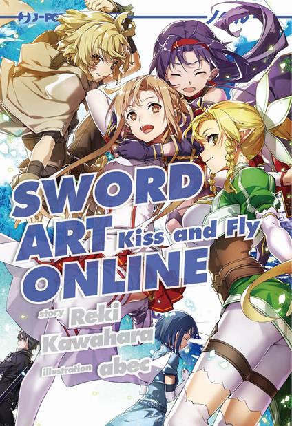 Sword art online novel. Kiss and fly. Vol. 22 - Reki Kawahara,Abec - copertina