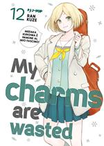 My charms are wasted. Vol. 12