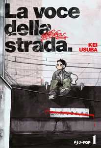 Libro La voce della strada. Vol. 1 Kei Usuba