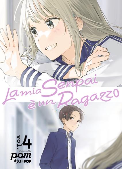 La mia senpai è un ragazzo. Vol. 4 - Pomu - copertina
