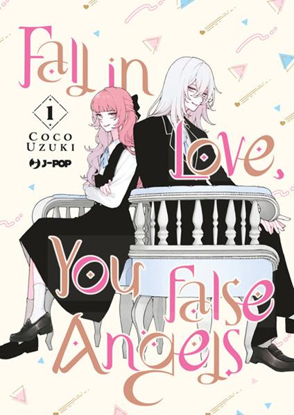 Fall in love, you false angels. Vol. 1 - Coco Uzuki,Irene Chiogna - ebook