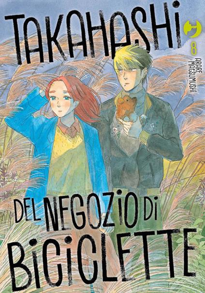 Takahashi del negozio di biciclette. Vol. 8 - Arare Matsumushi,Carlotta Spiga - ebook