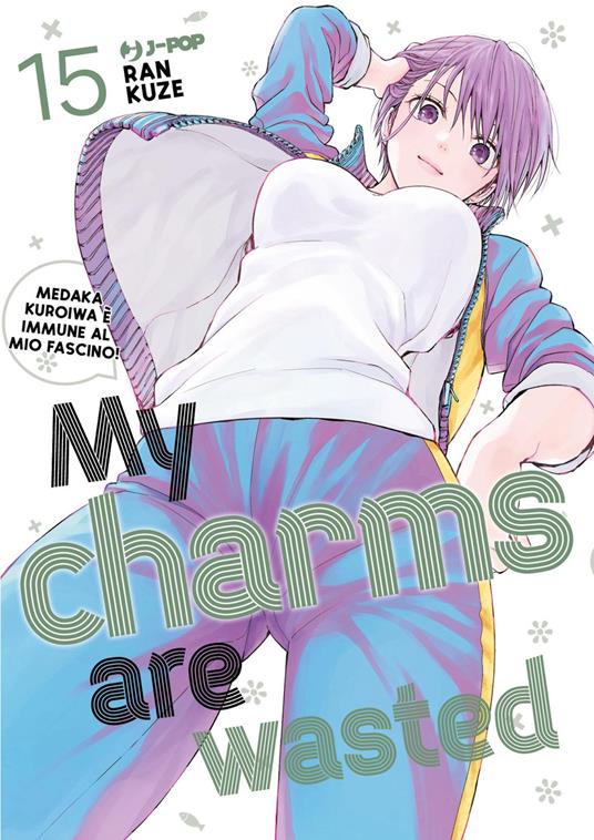 My charms are wasted. Vol. 15 - Kuze Ran - copertina