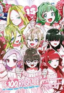 Libro Le 100 ragazze che ti amano tanto tanto tanto tanto tanto. Vol. 15 Rikito Nakamura