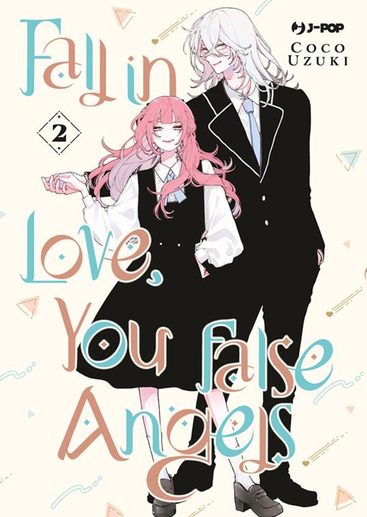 Fall in love, you false angels. Vol. 2 - Coco Uzuki,Irene Chiogna - ebook