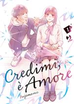 Credimi, è amore. Vol. 1