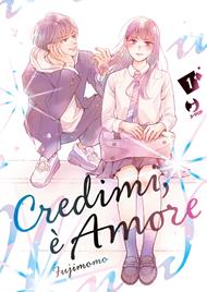 Credimi, è amore. Vol. 1