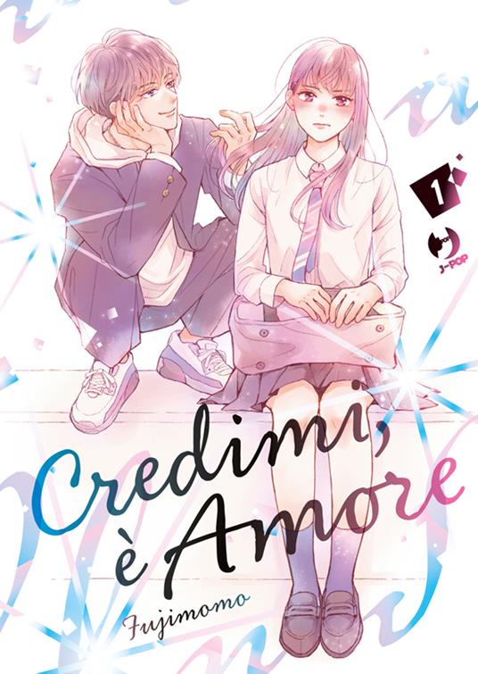 Credimi, è amore. Vol. 1 - Momo Fuji,Irene Chiogna - ebook