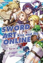 Kiss and fly. Sword art online novel (Vol. 22)