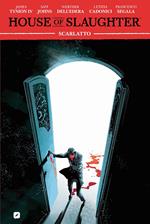 House of slaughter. Scarlatto (Vol. 2)