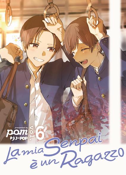 La mia senpai è un ragazzo. Vol. 6 - Pomu - copertina