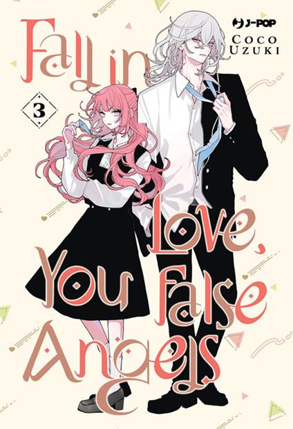 Fall in love, you false angels. Vol. 3 - Coco Uzuki,Irene Chiogna - ebook