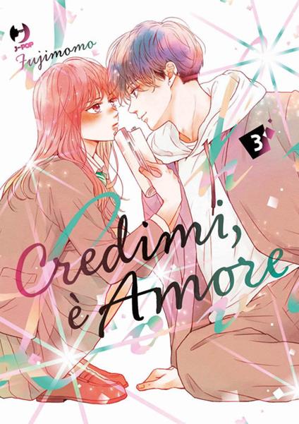 Credimi, è amore. Vol. 3 - Momo Fuji,Irene Chiogna - ebook