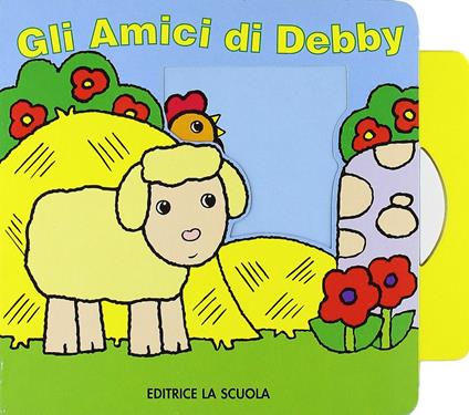 Gli amici di Debby. Ediz. illustrata - David Crossley - copertina