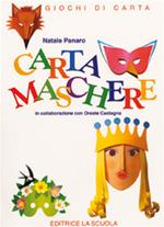 Cartamaschere. Giochi di carta. Ediz. illustrata