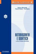 Autobiografia e didattica. L'identità riflessiva nei percorsi educativi