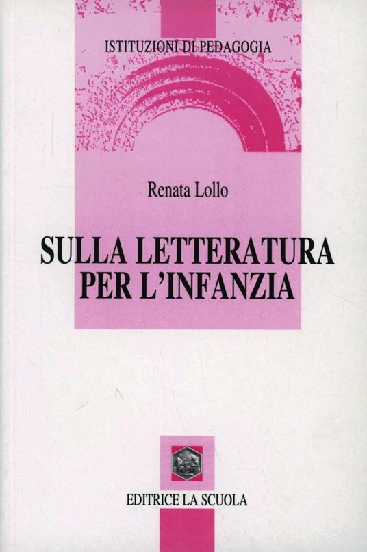 Sulla letteratura per l'infanzia - Renata Lollo - copertina