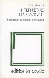 Interpretare l'educazione - Mario Gennari - copertina