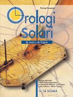 Orologi solari. Da usare e da leggere