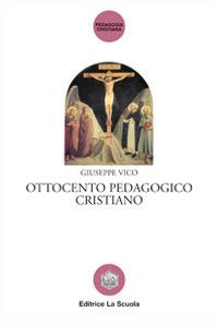 Ottocento pedagogico cristiano - Giuseppe Vico - copertina