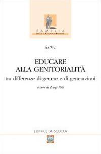Educare alla genitorialità. Tra differenze di genere e di generazioni - copertina