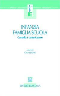 Infanzia, famiglia, scuola. Comunità e comunicazione - copertina