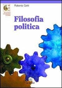 Filosofia politica - Roberto Gatti - copertina