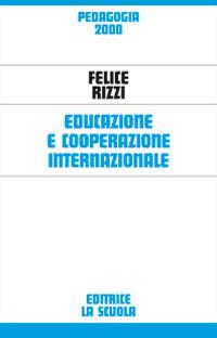 Educazione e cooperazione internazionale - Felice Rizzi - copertina