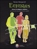 Emmaus. Per la Scuola media. Vol. 3