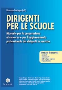 Dirigenti per le scuole. Manuale per la preparazione al concorso e per l'aggiornamento professionale dei dirigenti in servizio - copertina