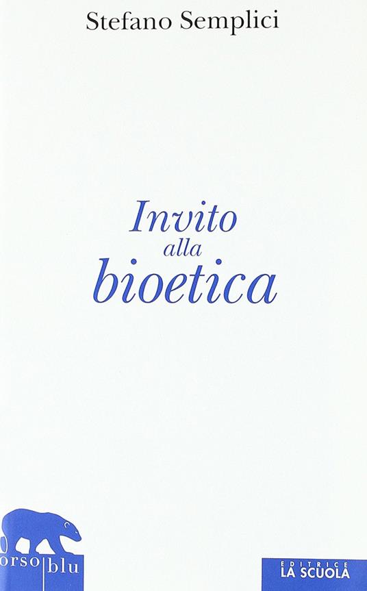 Invito alla bioetica - Stefano Semplici - copertina