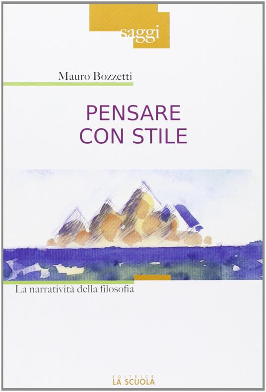 Pensare con stile. La narratività della filosofia - Mauro Bozzetti - copertina