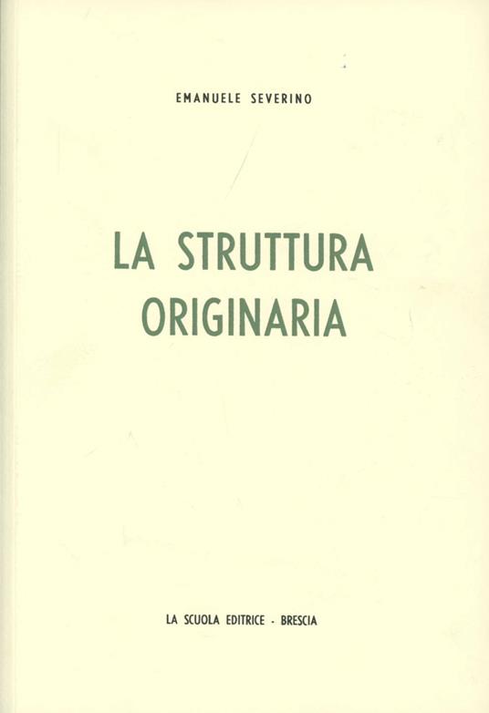 La struttura originaria - Emanuele Severino - copertina