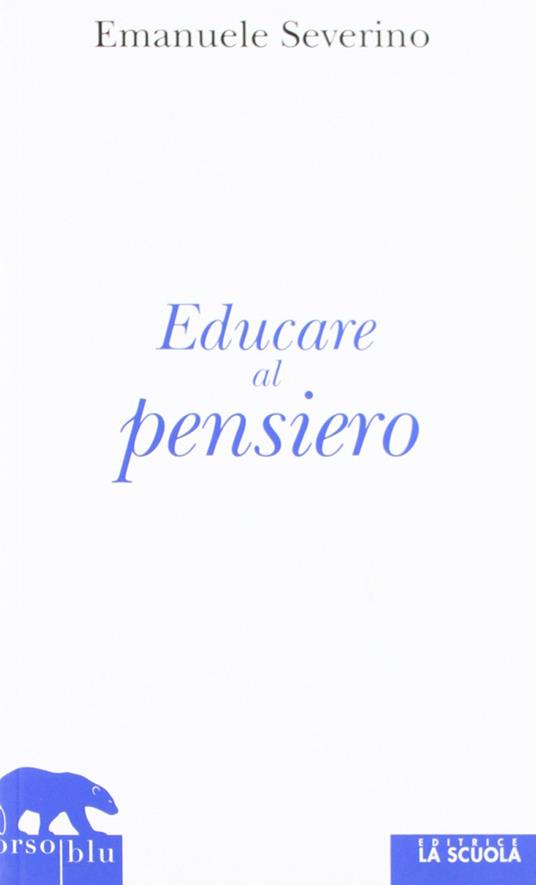 Educare al pensiero - Emanuele Severino - copertina