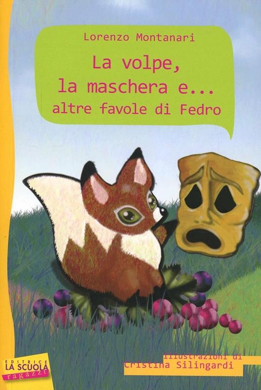 La volpe, la maschera e... altre favole di Fedro - Fedro - copertina