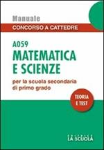 Matematica e scienze A059. Manuale concorso a cattedre per la scuola secondaria di primo grado. Teoria e test