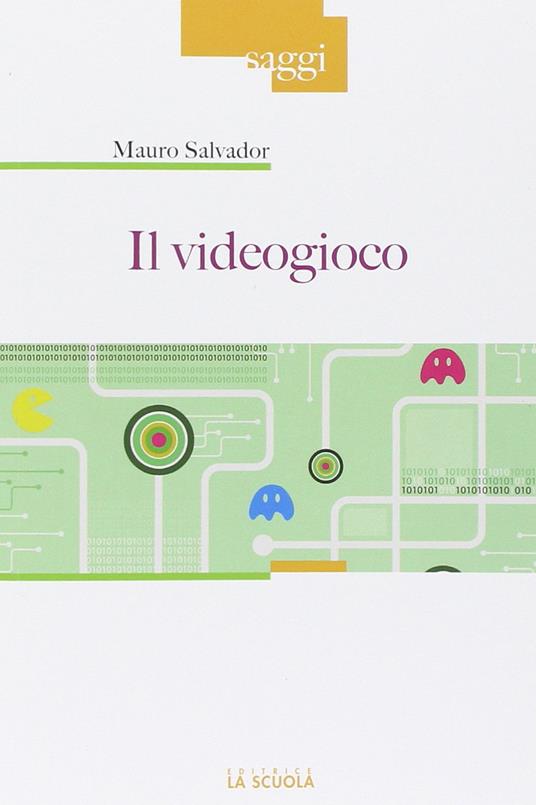 Il videogioco - Mauro Salvador - copertina