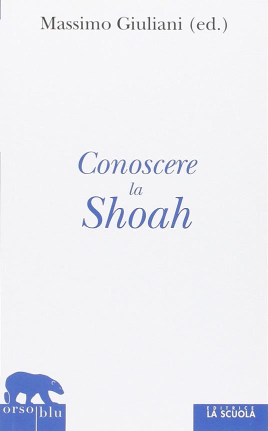 Conoscere la Shoah. Storia, letteratura, filosofia, arte - copertina