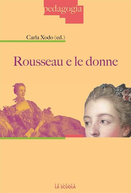 Rousseau e le donne - Carla Xodo Cegolon - ebook