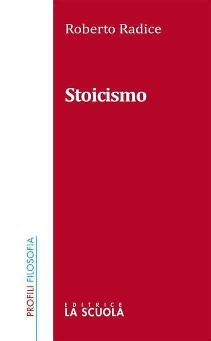 Stoicismo - Roberto Radice - ebook