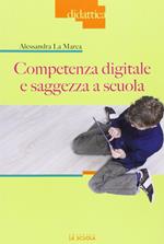 Competenza digitale e saggezza a scuola