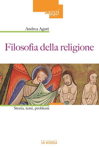 Filosofia della religione. Storia, temi, problemi - Andrea Aguti - ebook
