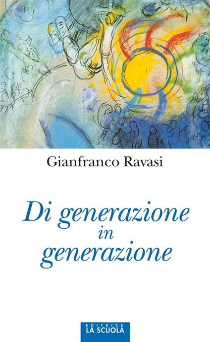 Di generazione in generazione - Gianfranco Ravasi - ebook